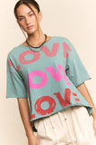 DT50368-GARMENT WASHED LOVE PRINTED SHORT SLEEVE TOP: Pink / M