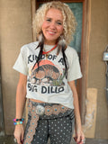 Kind of a Big Dillo Tee